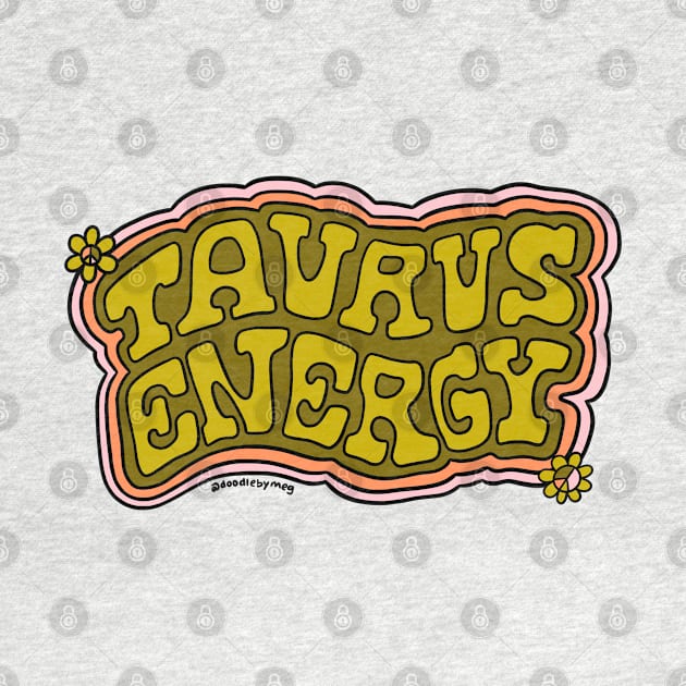 Taurus Energy by Doodle by Meg